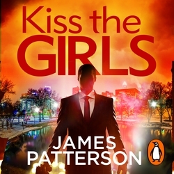 Book cover of Kiss the Girls by James Patterson