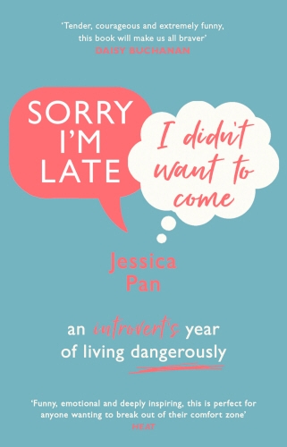 Book cover of Sorry I'm Late, I Didn't Want to Come by Jessica Pan
