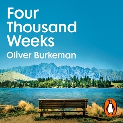 Book cover of Four Thousand Weeks by Oliver Burkeman