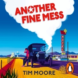 Book cover of Another Fine Mess by Tim Moore