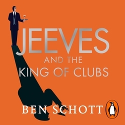Book cover of Jeeves and the King of Clubs by Ben Schott