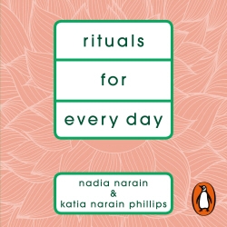 Book cover of Rituals for Every Day by Nadia Narain, Katia Narain Phillips