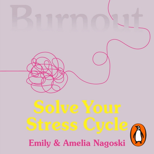 Book cover of Burnout by Emily Nagoski, Amelia Nagoski