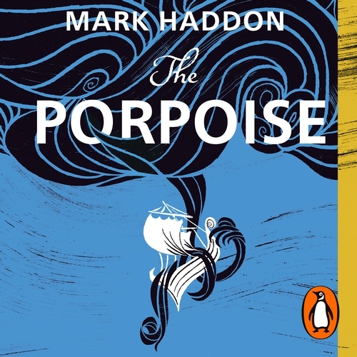 Book cover of The Porpoise by Mark Haddon