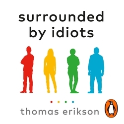 Book cover of Surrounded by Idiots by Thomas Erikson