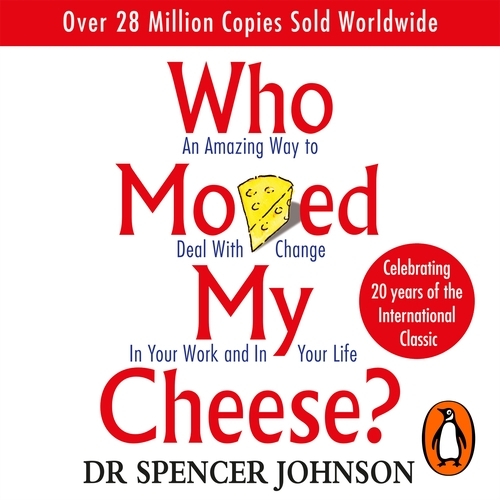 Book cover of Who Moved My Cheese by Spencer Johnson