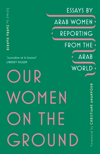Book cover of Our Women on the Ground by Zahra Hankir