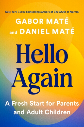 Book cover of Hello Again by Gabor Maté, Daniel Maté