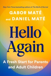 Book cover of Hello Again by Gabor Maté, Daniel Maté
