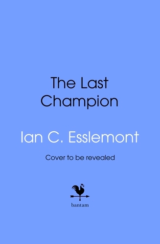 Book cover of The Last Champion by Ian C Esslemont