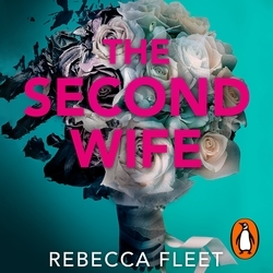 Book cover of The Second Wife by Rebecca Fleet