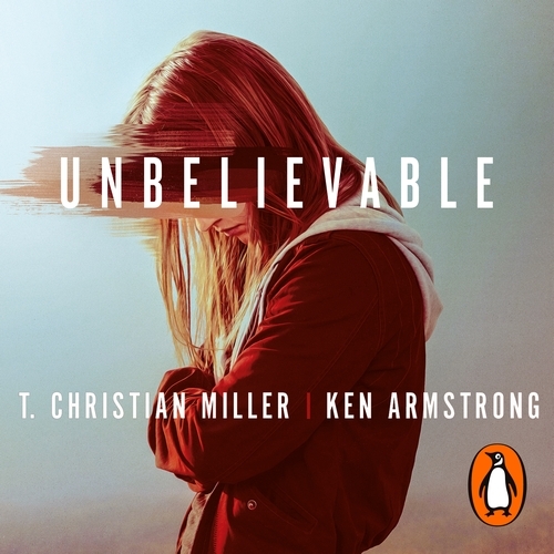 Book cover of Unbelievable by T. Christian Miller