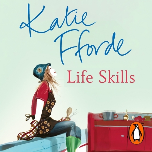 Book cover of Life Skills by Katie Fforde