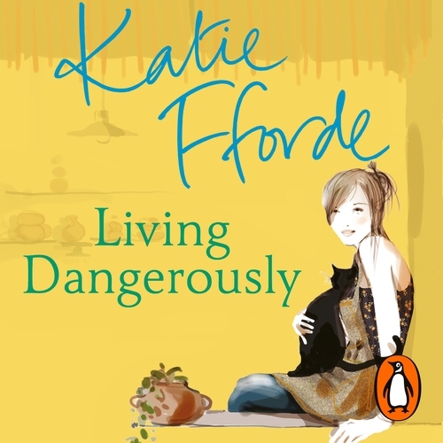 Book cover of Living Dangerously by Katie Fforde