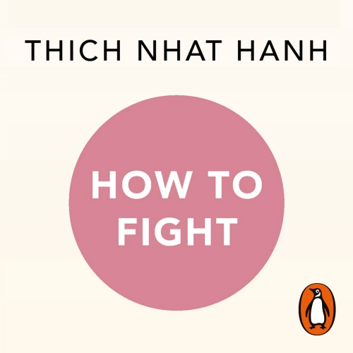 Book cover of How To Fight by Thich Nhat Hanh