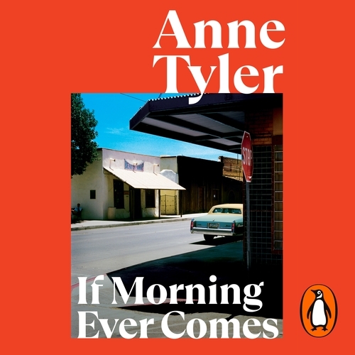 Book cover of If Morning Ever Comes by Anne Tyler