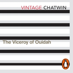 Book cover of The Viceroy of Ouidah by Bruce Chatwin