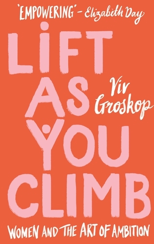 Book cover of Lift as You Climb by Viv Groskop