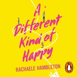 Book cover of A Different Kind of Happy by Rachaele Hambleton