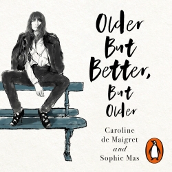 Book cover of Older but Better, but Older by Caroline de Maigret, Sophie Mas