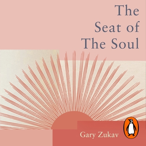 Book cover of The Seat of the Soul by Gary Zukav