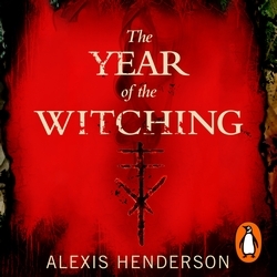 Book cover of The Year of the Witching by Alexis Henderson