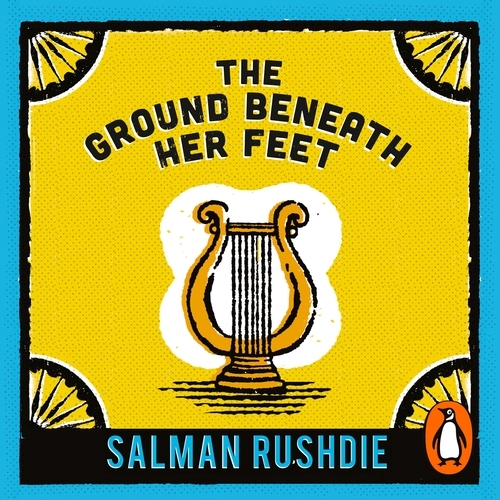 Book cover of The Ground Beneath Her Feet by Salman Rushdie