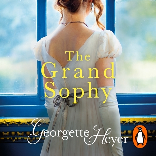 Book cover of The Grand Sophy by Georgette Heyer