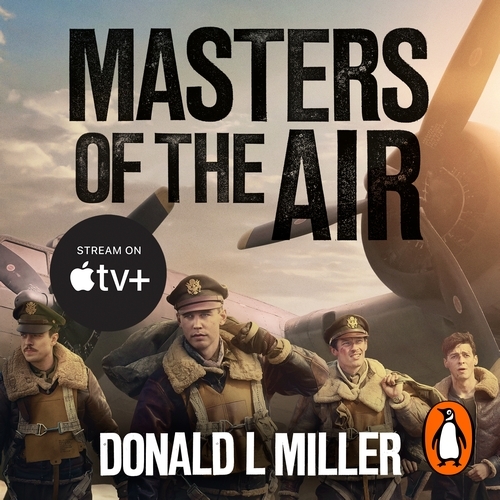 Book cover of Masters of the Air by Donald L. Miller