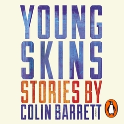 Book cover of Young Skins by Colin Barrett