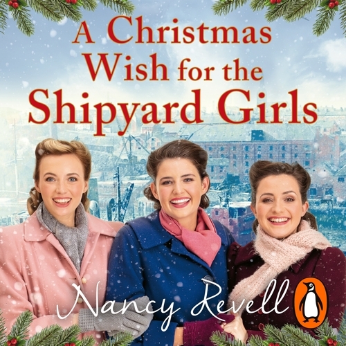 Book cover of A Christmas Wish for the Shipyard Girls by Nancy Revell