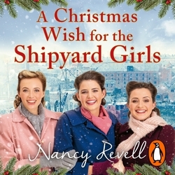 Book cover of A Christmas Wish for the Shipyard Girls by Nancy Revell