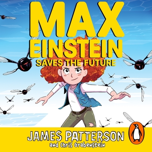 Book cover of Max Einstein: Saves the Future by James Patterson