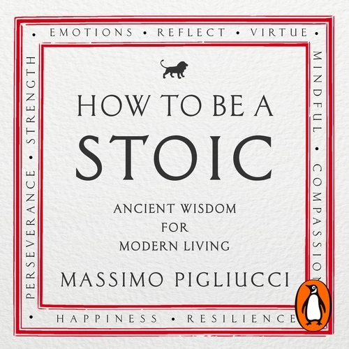 Book cover of How To Be A Stoic by Massimo Pigliucci