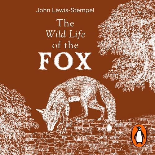 Book cover of The Wild Life of the Fox by John Lewis-Stempel