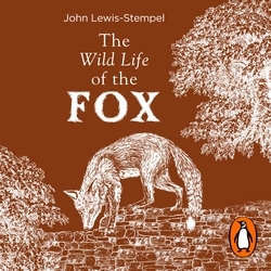 Book cover of The Wild Life of the Fox by John Lewis-Stempel