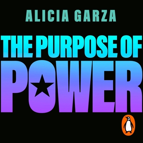 Book cover of The Purpose of Power by Alicia Garza