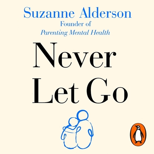 Book cover of Never Let Go by Suzanne Alderson