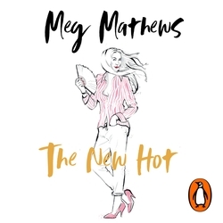 Book cover of The New Hot by Meg Mathews
