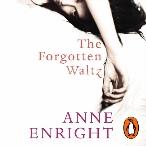 Book cover of The Forgotten Waltz by Anne Enright