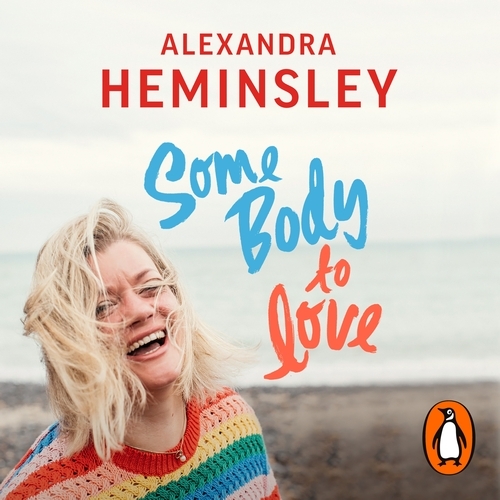 Book cover of Some Body to Love by Alexandra Heminsley
