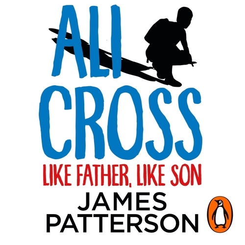Book cover of Ali Cross: Like Father, Like Son by James Patterson