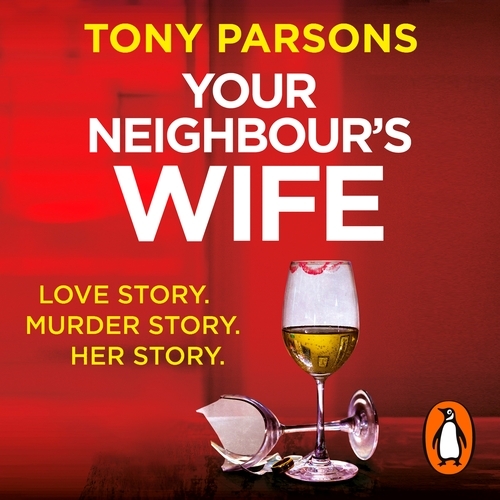 Book cover of Your Neighbour’s Wife by Tony Parsons