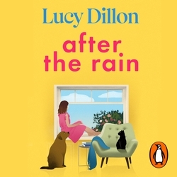 Book cover of After the Rain by Lucy Dillon