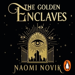 Book cover of The Golden Enclaves by Naomi Novik