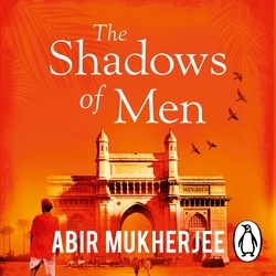 Book cover of The Shadows of Men by Abir Mukherjee