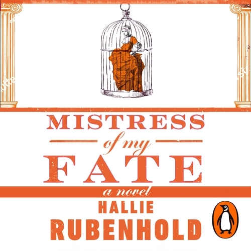 Book cover of Mistress of My Fate by Hallie Rubenhold