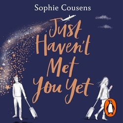 Book cover of Just Haven't Met You Yet by Sophie Cousens