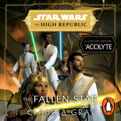 Book cover of Star Wars: The Fallen Star (The High Republic) by Claudia Gray