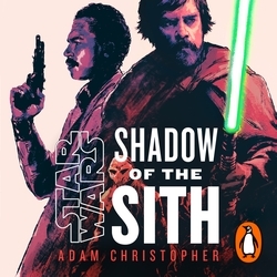 Book cover of Star Wars: Shadow of the Sith by Adam Christopher